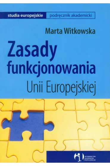 Zasady funkcjonowania Unii Europejskiej - Marta Witkowska
