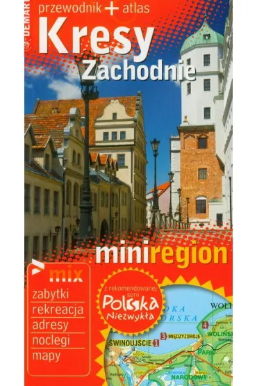 Polska niezwyk�a. MiniRegion. Kresy Zachodnie - Ewa Lodzi�ska, Waldemar Wieczorek