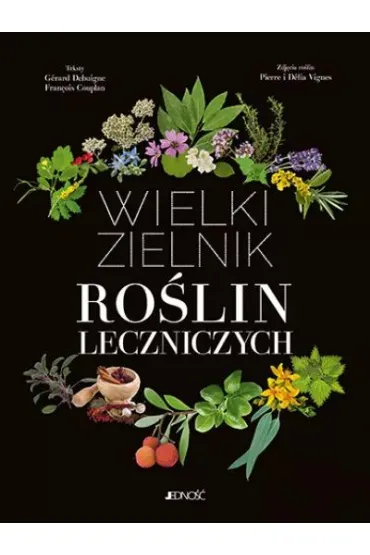 Wielki zielnik ro�lin leczniczych - Franois Couplan, Grard Debuigne