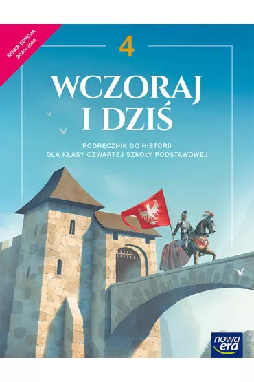 Wczoraj i dzi� 4. Podr�cznik do historii dla klasy czwartej szko�y podstawowej - Bogumi�a Olszewska, Grzegorz Wojciechowski, Wies�awa Surdyk-Fertsch