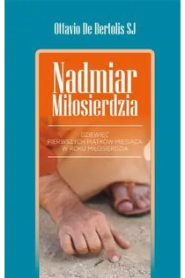 Nadmiar Mi�osierdzia - Ottavio De Bertolis Sj