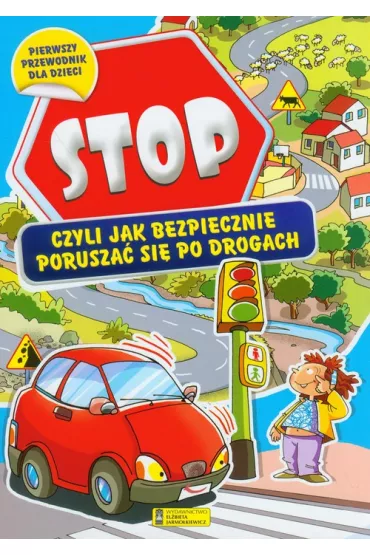 Stop czyli jak bezpiecznie porusza� si� po drogach - Anna Biosca