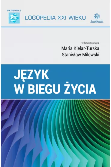 J�zyk w biegu �ycia - Stanis�aw Milewski, prof dr hab Maria Kielar-Turska