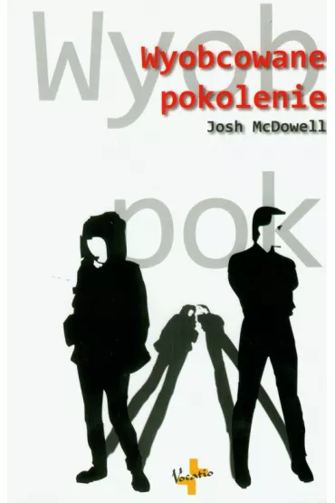 Wyobcowane pokolenie - Josh McDowell
