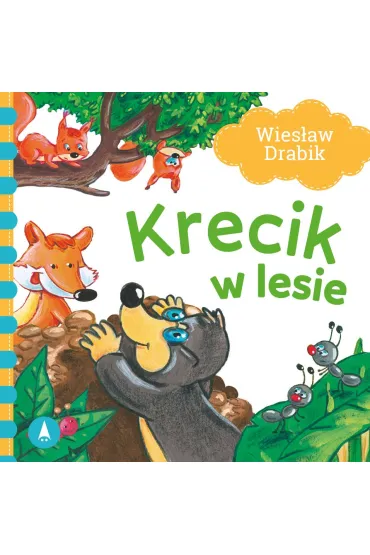 Krecik w lesie - Agata Nowak, Wies�aw Drabik