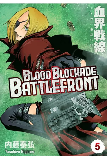 Blood Blockade Battlefront. Tom 5 - Yasuhiro Nightow