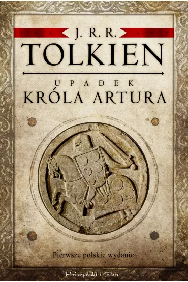 Upadek kr�la Artura - J. R. R. Tolkien