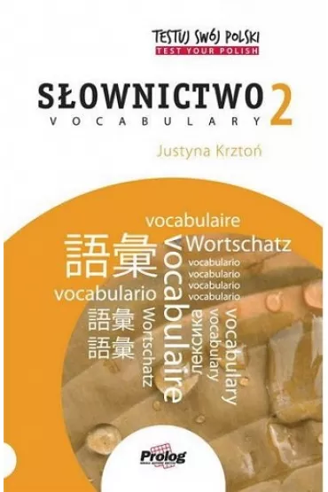 Testuj sw�j polski. S�ownictwo 2 - Justyna Krzto�