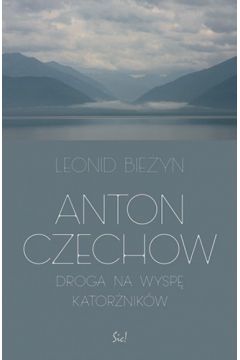 Anton czechow droga na wysp katornikw