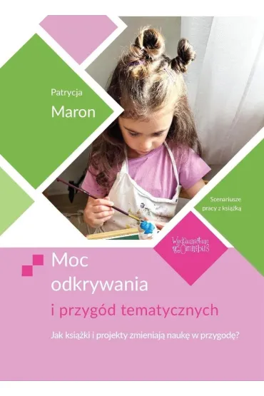 Moc odkrywania i przyg�d tematycznych - Patrycja  Maron