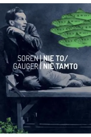 Nie to Nie tamto - Soren Gauger