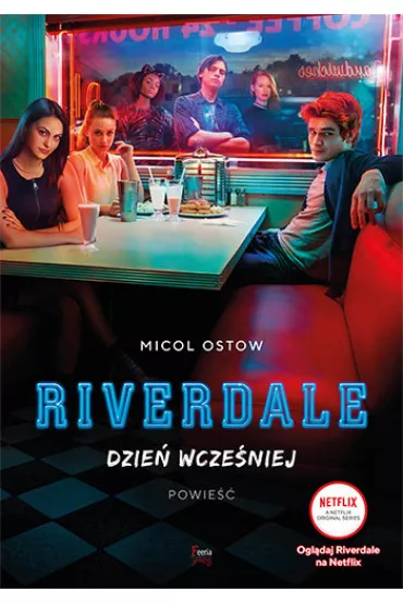 Riverdale. Dzie� wcze�niej - Micol Ostow
