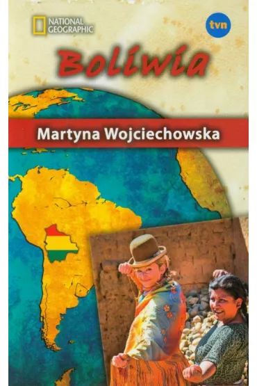 Kobieta na kra�cu �wiata. Boliwia (pocket) - Martyna Wojciechowska