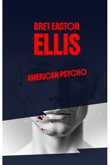 American Psycho - Bret Easton Ellis