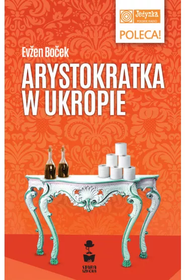 Arystokratka w ukropie - Evzen Bocek