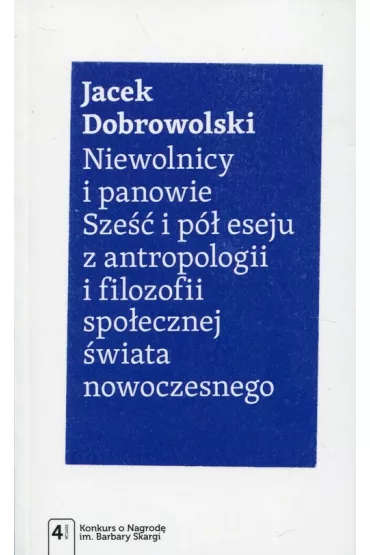 Niewolnicy i panowie - Jacek Dobrowolski