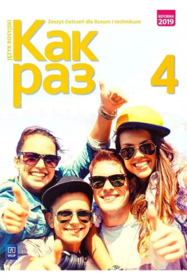 Kak Raz 4. J�zyk rosyjski. Liceum i technikum. Zeszyt �wicze�