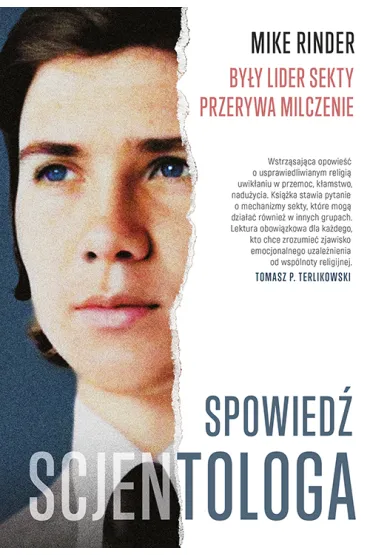 Spowied� scjentologa. By�y lider sekty przerywa milczenie - Mike Rinder