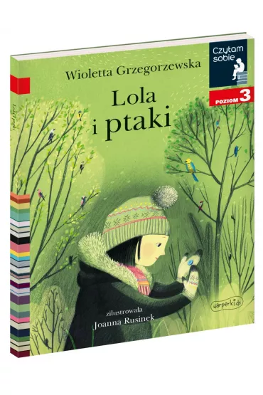 Lola i ptaki. Czytam sobie. Poziom 3 - Wioletta Grzegorzewska
