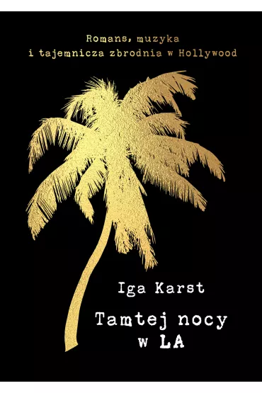 Tamtej nocy w LA - Iga Karst