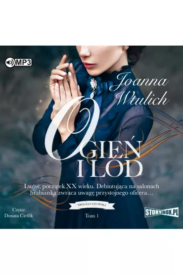 Audiobook Ogie� i l�d. Trylogia lwowska. Tom 1 CD - Joanna  Wtulich
