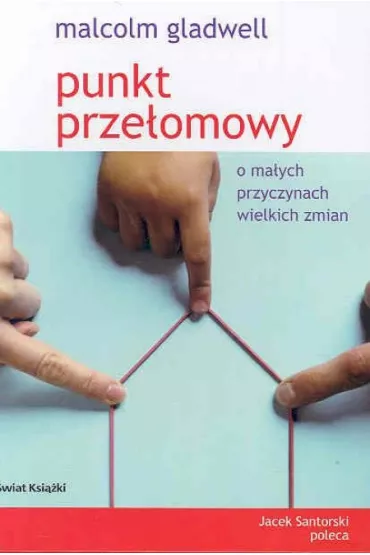 Punkt prze�omowy - Gladwell Malcolm - Malcolm Gladwell