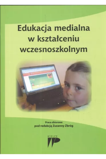 Edukacja medialna w kszta�ceniu wczesnoszkolnym - Zuzanna Zbr�g, Zuzanna Red Zbr�g
