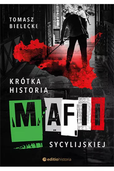 Kr�tka historia mafii sycylijskiej * - Tomasz Bielecki