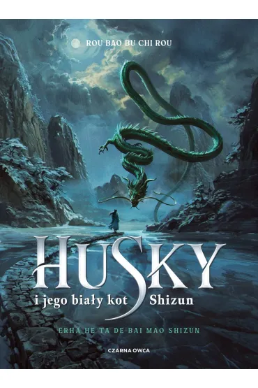 Husky i jego bia�y kot Shizun. Tom 1 - Rou Bao Bu Chi Rou