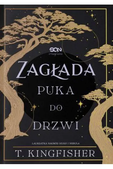 Zag�ada puka do drzwi - T. Kingfisher