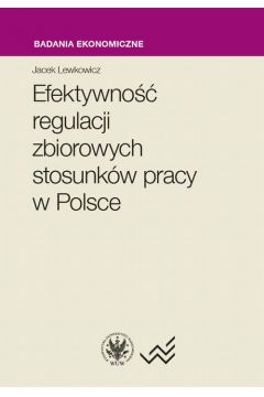 eBook Efektywno regulacji zbiorowych stosunkw pracy w Polsce pdf mobi epub