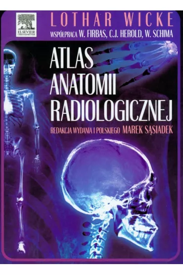 Atlas anatomii radiologicznej - Christian Herold, Lothar Wicke, Wilhelm Firbas