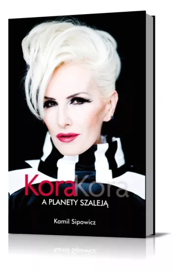 Kora, Kora. A planety szalej� - Kamil Sipowicz