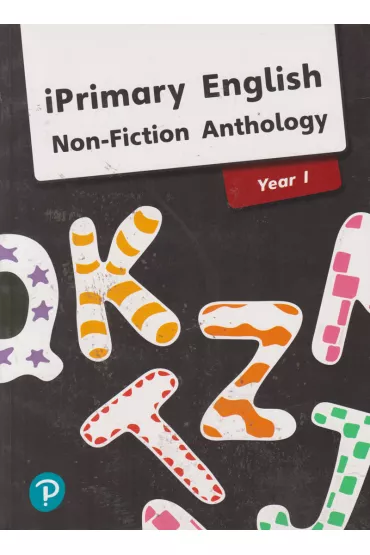 iPrimary English Anthology Year 1 Non-Fiction - Pearson