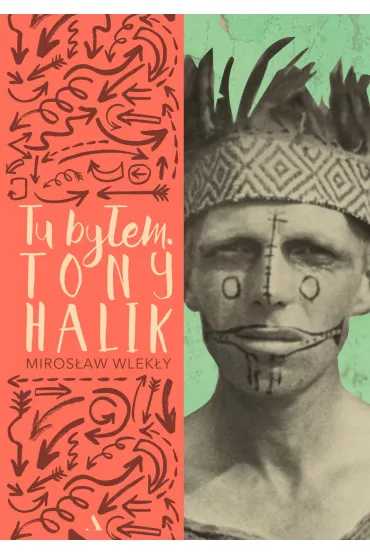 Tu by�em. Tony Halik - Miros�aw Wlek�y