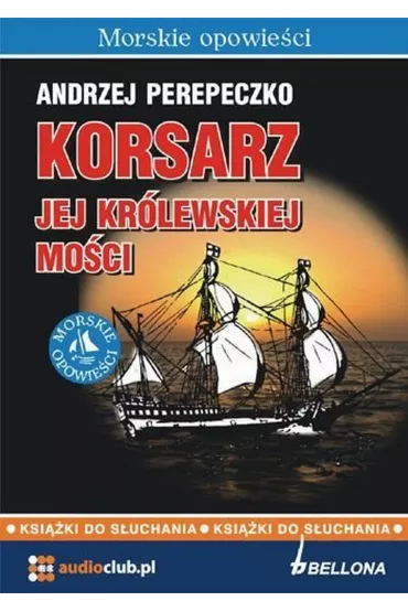 Audiobook Korsarz jej kr�lewskiej mo�ci mp3 - Andrzej Perepeczko