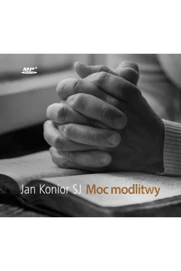 Audiobook Moc modlitwy * * mp3 - Jan Konior