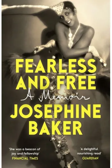 Fearless and Free - Josephine Baker