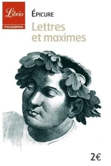 Lettres et maximes - Epicure
