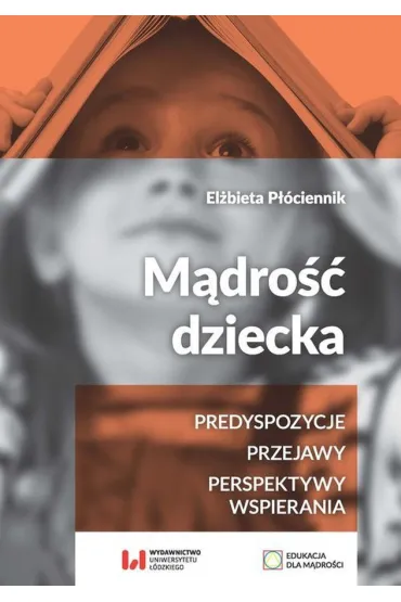 M�dro�� dziecka. Predyspozycje - przejawy - perspektywy wspierania - El�bieta P��ciennik