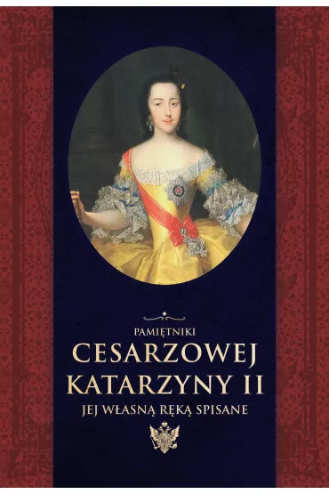 Pami�tniki cesarzowej Katarzyny II. Jej w�asn� r�k� spisane - Katarzyna II, Aleksander  Herzen