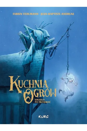 Kuchnia Ogr�w. Umar�a Po Trzykro� - Jean-Baptiste Andr�ae, Fabien Vehlmann