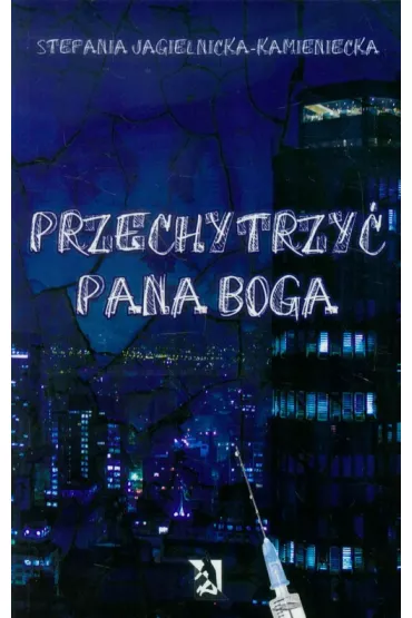 Przechytrzy� Pana Boga - Stefania Jagielnicka-Kamieniecka