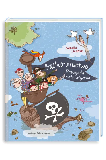 Bractwo-piractwo. Przygoda matematyczna - Natalia Usenko