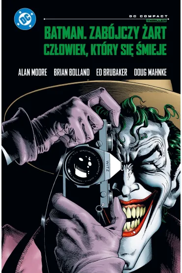 DC Compact Batman. Zab�jczy �art. Cz�owiek, kt�ry si� �mieje - Alan Moore, Ed Brubaker