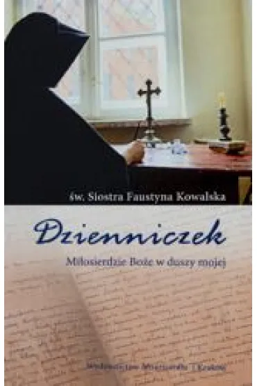 Dzienniczek �w. Siostry Faustyny Kowalskiej (oprawa twarda) - Faustyna �w Kowalska