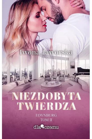 Niezdobyta twierdza. Edynburg. Tom 2 - Iwona Jaworska