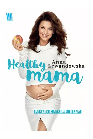 Healthy mama - Anna Lewandowska - Anna Lewandowska