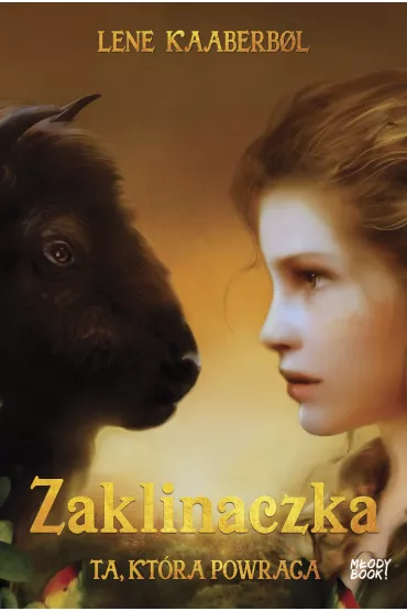 Ta kt�ra powraca. Zaklinaczka. Tom 6 - Lene Kaaberbol