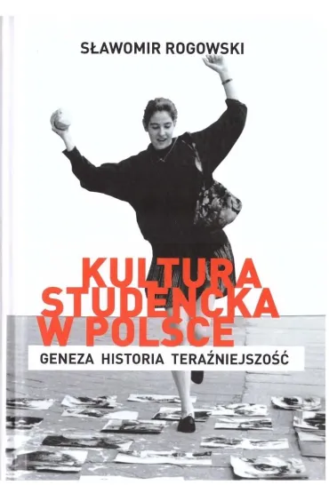 Kultura studencka w Polsce - S�awomir Rogowski